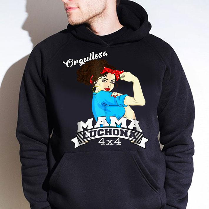 Top Orgullosa Mama Luchona Mama Chingona Camisa Spanish t-shirt hoodie