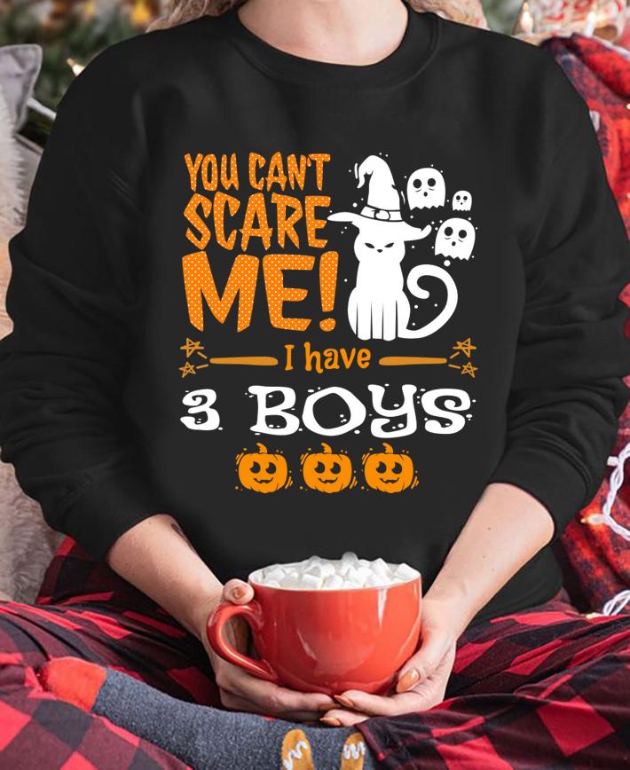 Awesome You Can't Scare Me I Have 3 Boys Mom Dad Halloween t-shirt sweatshirt
