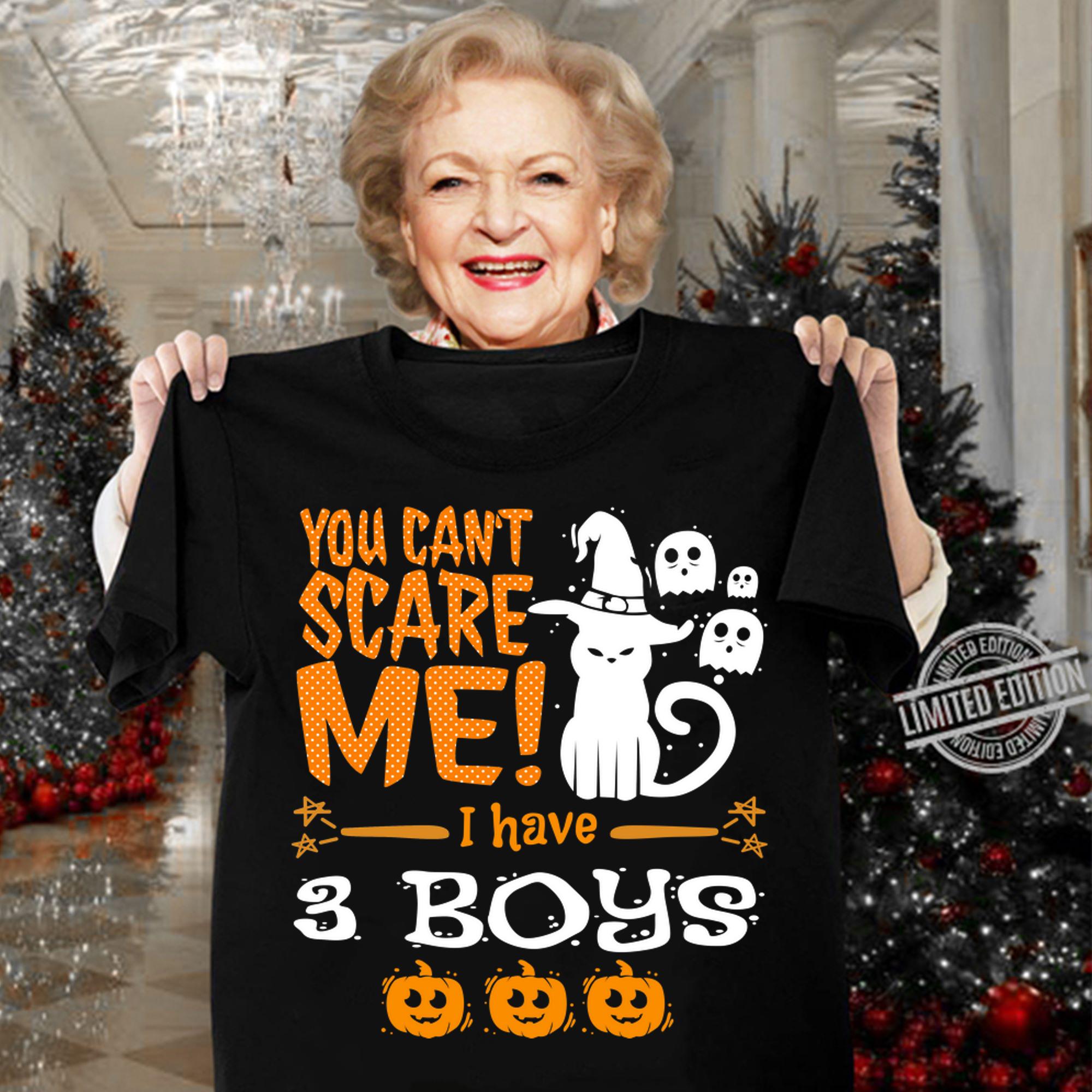 Awesome You Can't Scare Me I Have 3 Boys Mom Dad Halloween t-shirt woman shirt