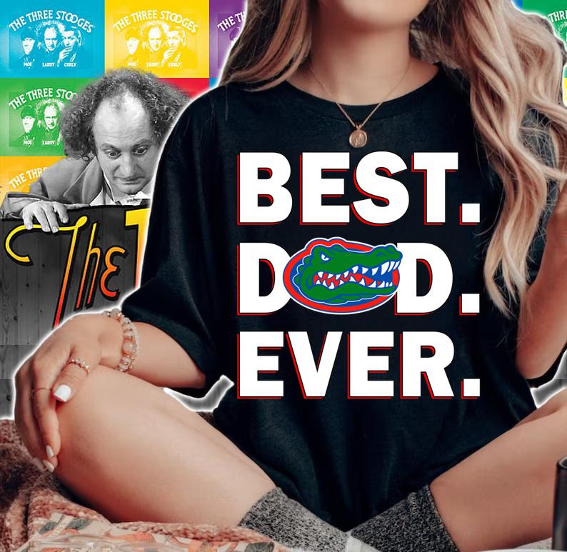 Florida Gators Best Dad Ever Father’s Day t-shirt woman shirt