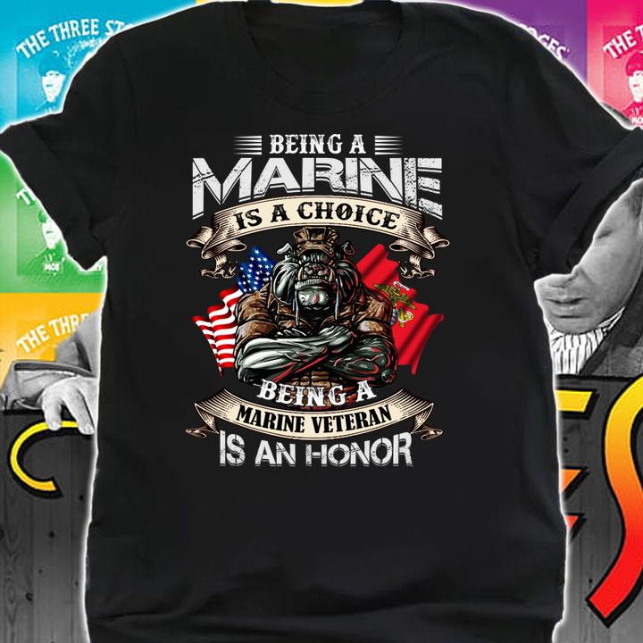 Pitbull being a Marine is a choice being a Marine veteran is an honor t-shirt shirt