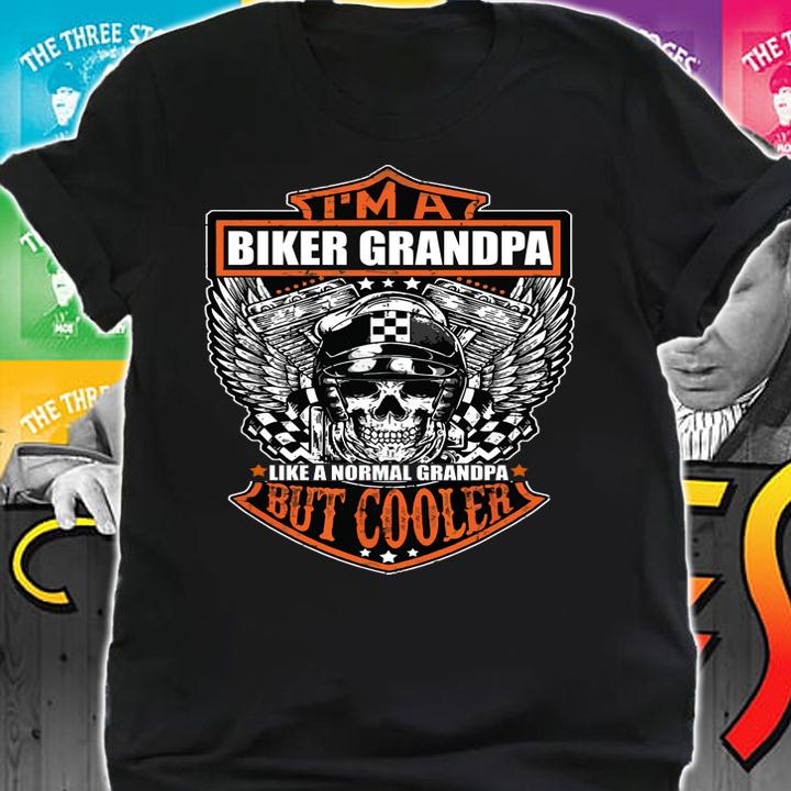 Harley-Davidson I'm a Biker Grandpa like a Normal Grandpa But Cooler t-shirt shirt