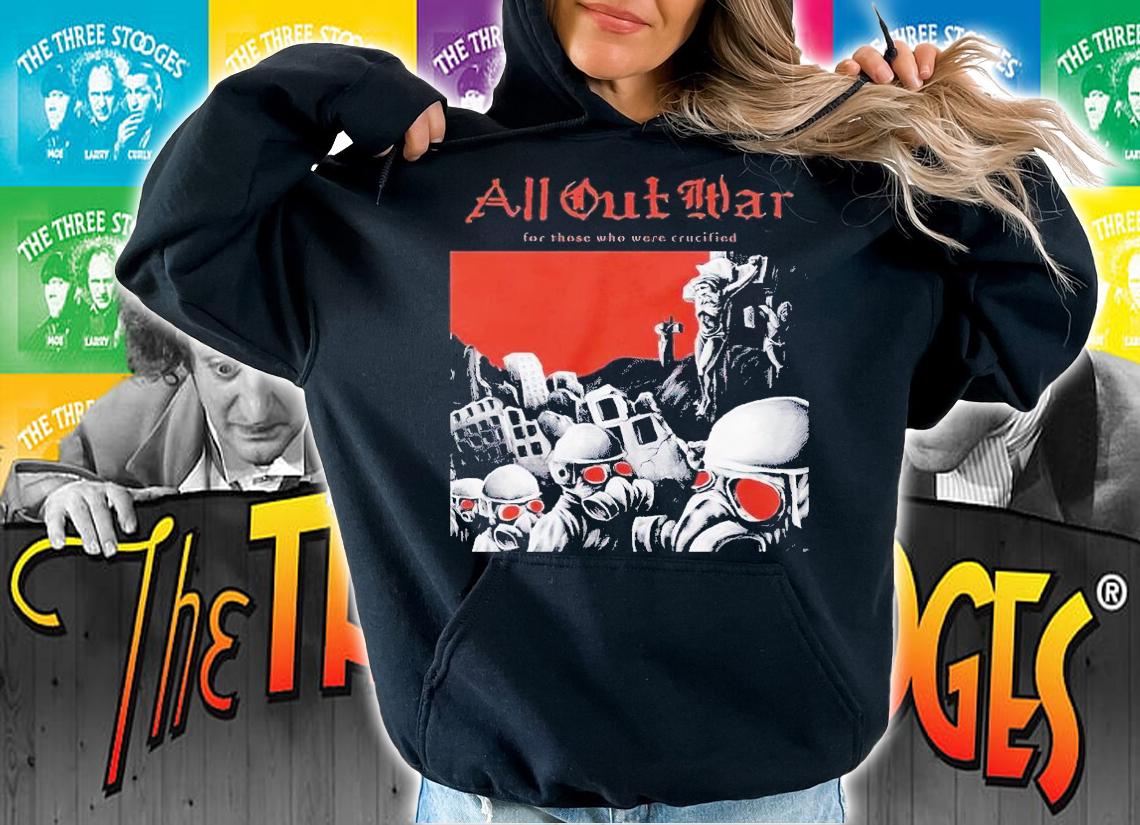 All Out War Crucified shirt t-shirt hoodie