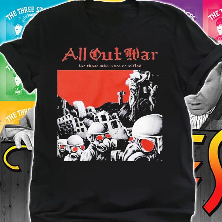 All Out War Crucified shirt t-shirt shirt