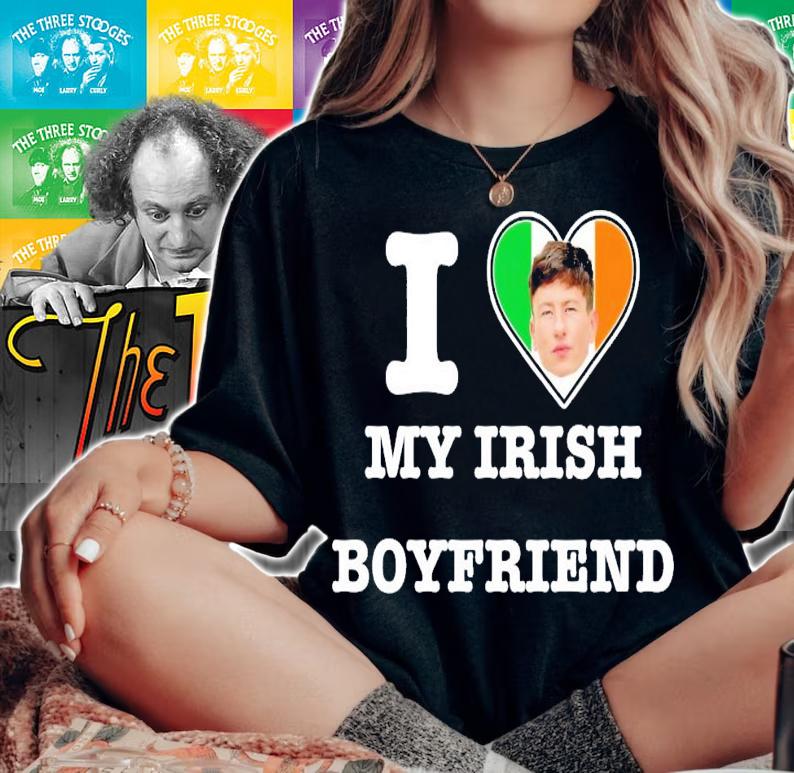 Barry Keoghan I love my irish boyfriend shirt t-shirt woman shirt