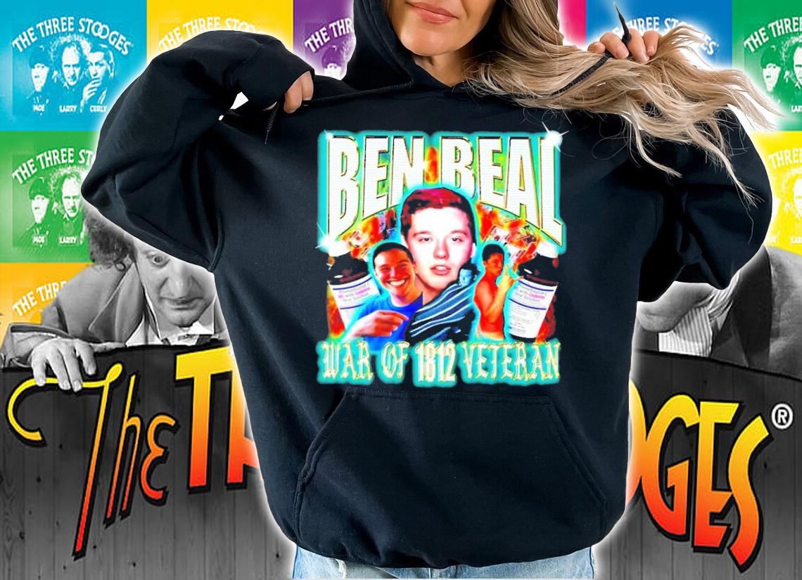 Ben Beal War Of 1812 Veteran Bealio Shirt t-shirt hoodie
