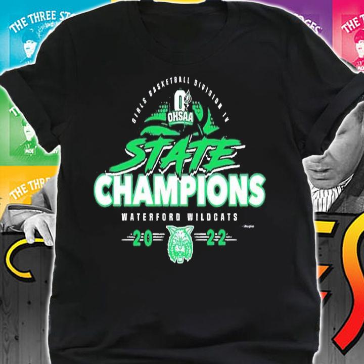 2022 OHSAA Girls Basketball Division IV State Champions Waterford Wildcats shirt t-shirt shirt