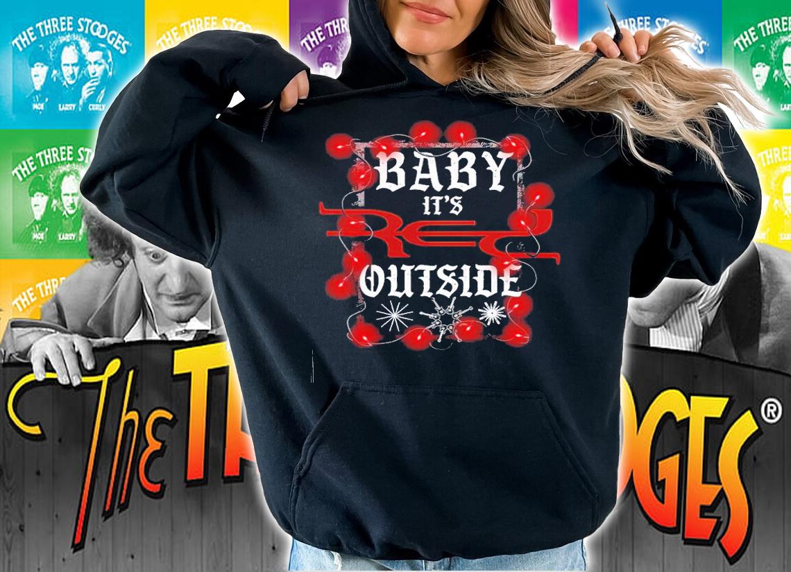 Baby it's red outside Christmas shirt t-shirt hoodie