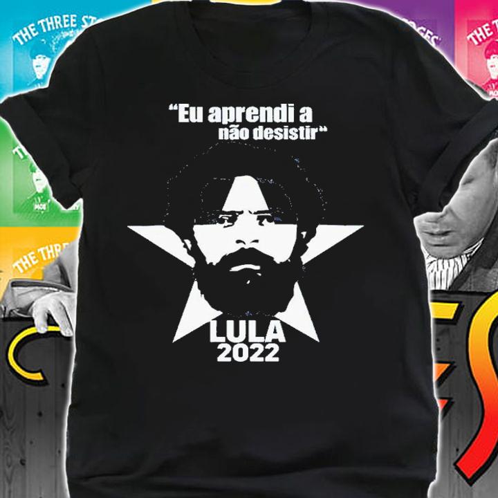 Eu Aprendi A Nao Desistir Lula 2022 Juninho Pernambucano Shirt t-shirt shirt
