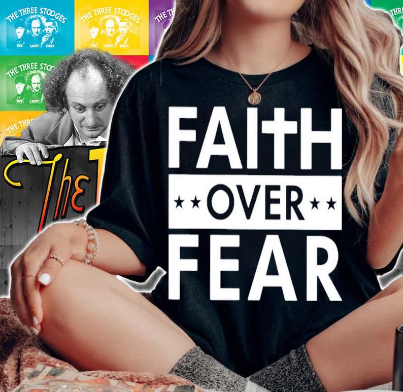 Faith Over Fear Shirt t-shirt woman shirt