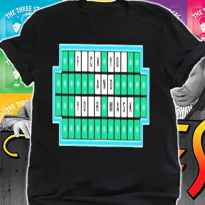 Fuck You And Your Mask Masks Don't Work T-Shirt t-shirt shirt
