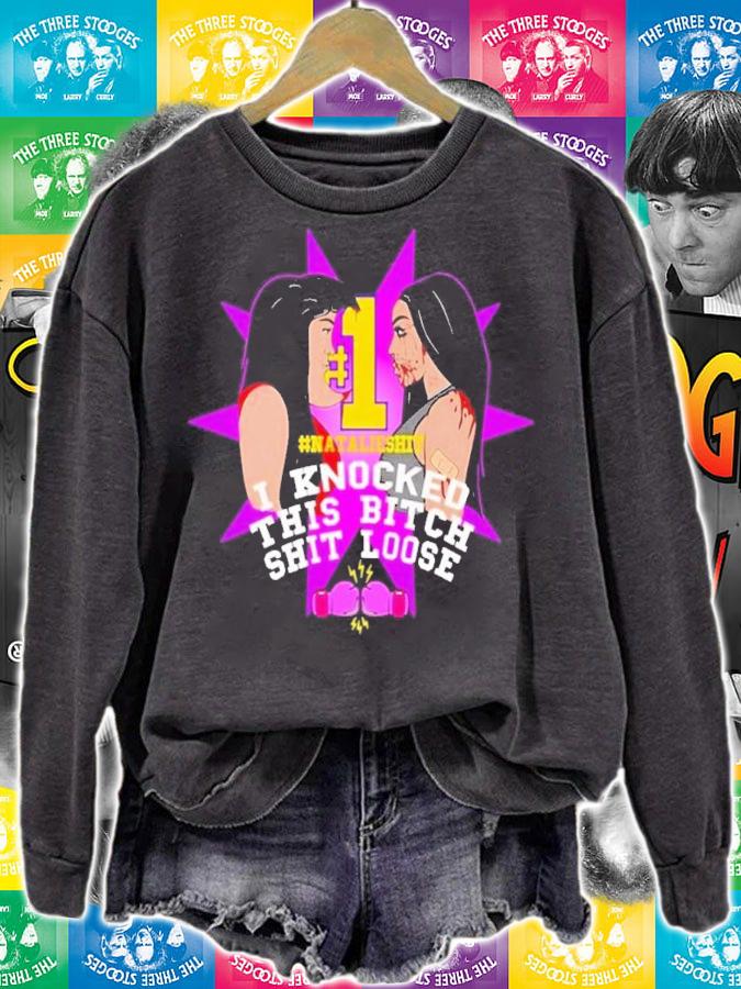 I knocked this bitch shit loose t-shirt sweatshirt