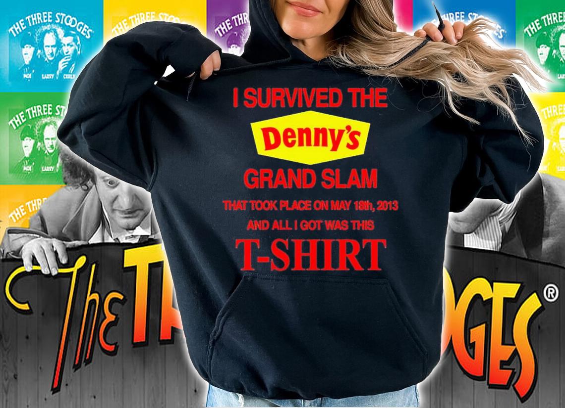 I Survived The Dennys Grand Slam shirt t-shirt hoodie