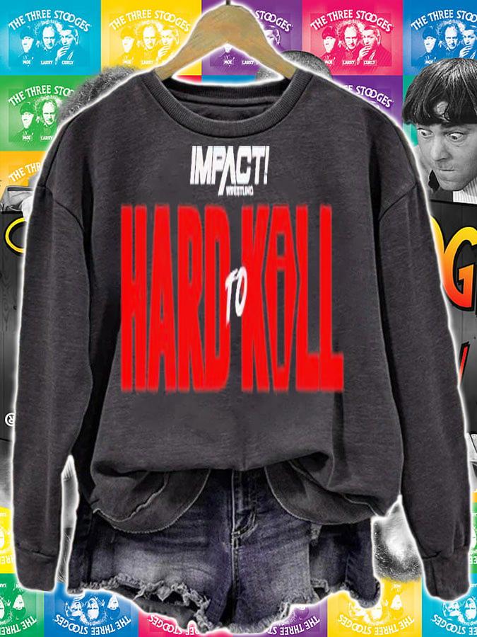 Hard To Kill 2023 shirt t-shirt sweatshirt