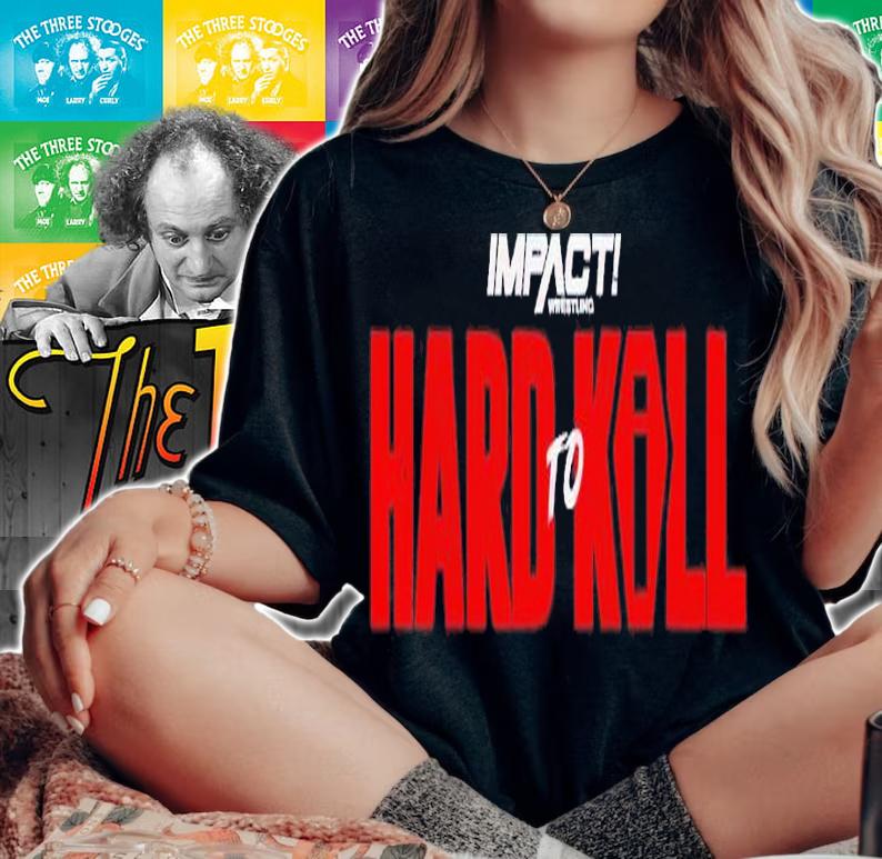 Hard To Kill 2023 shirt t-shirt woman shirt