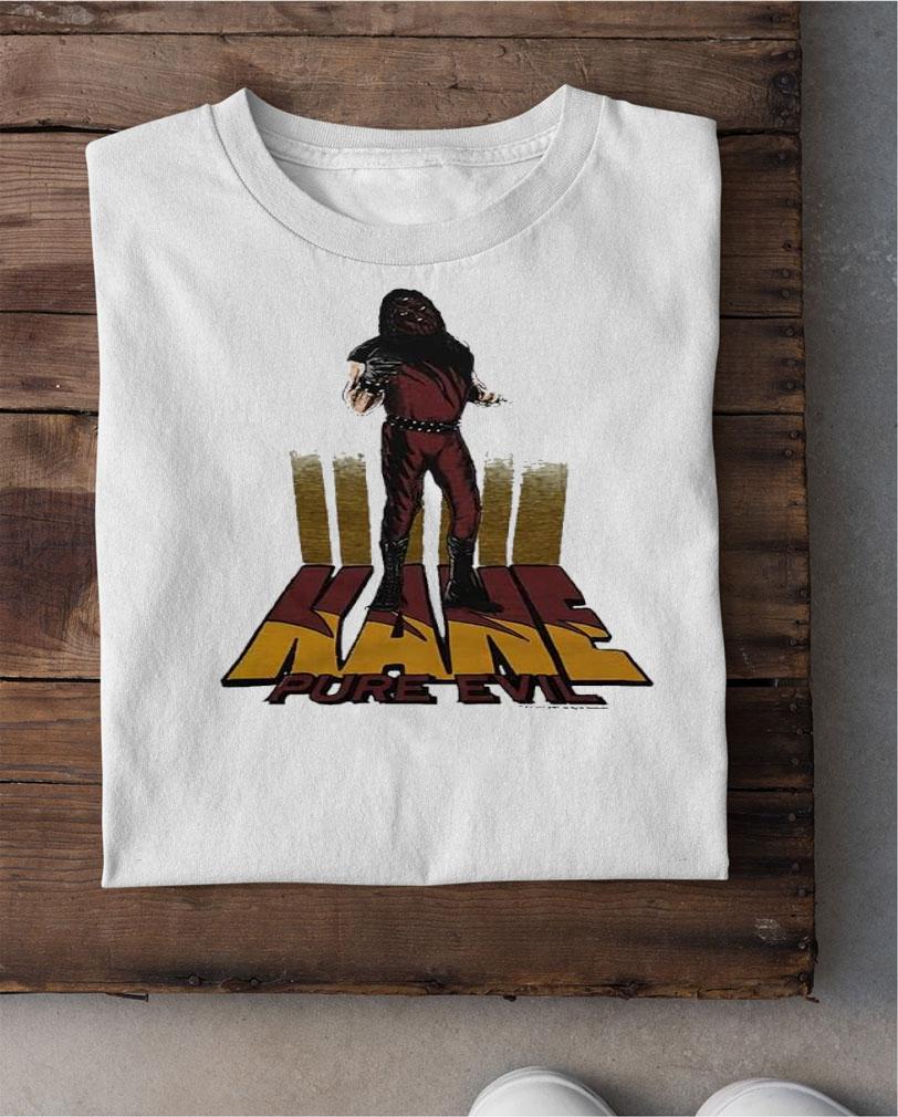 Kane Pure Evil shirt t-shirt