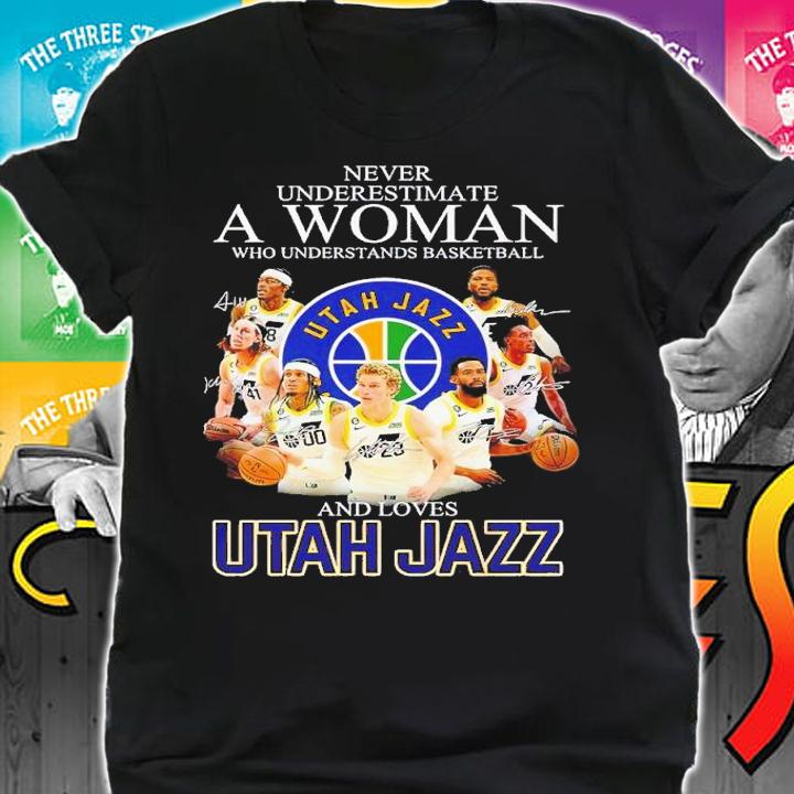 Never underestimate a woman who understands basketball and lovs Utah Jazz shirt t-shirt
