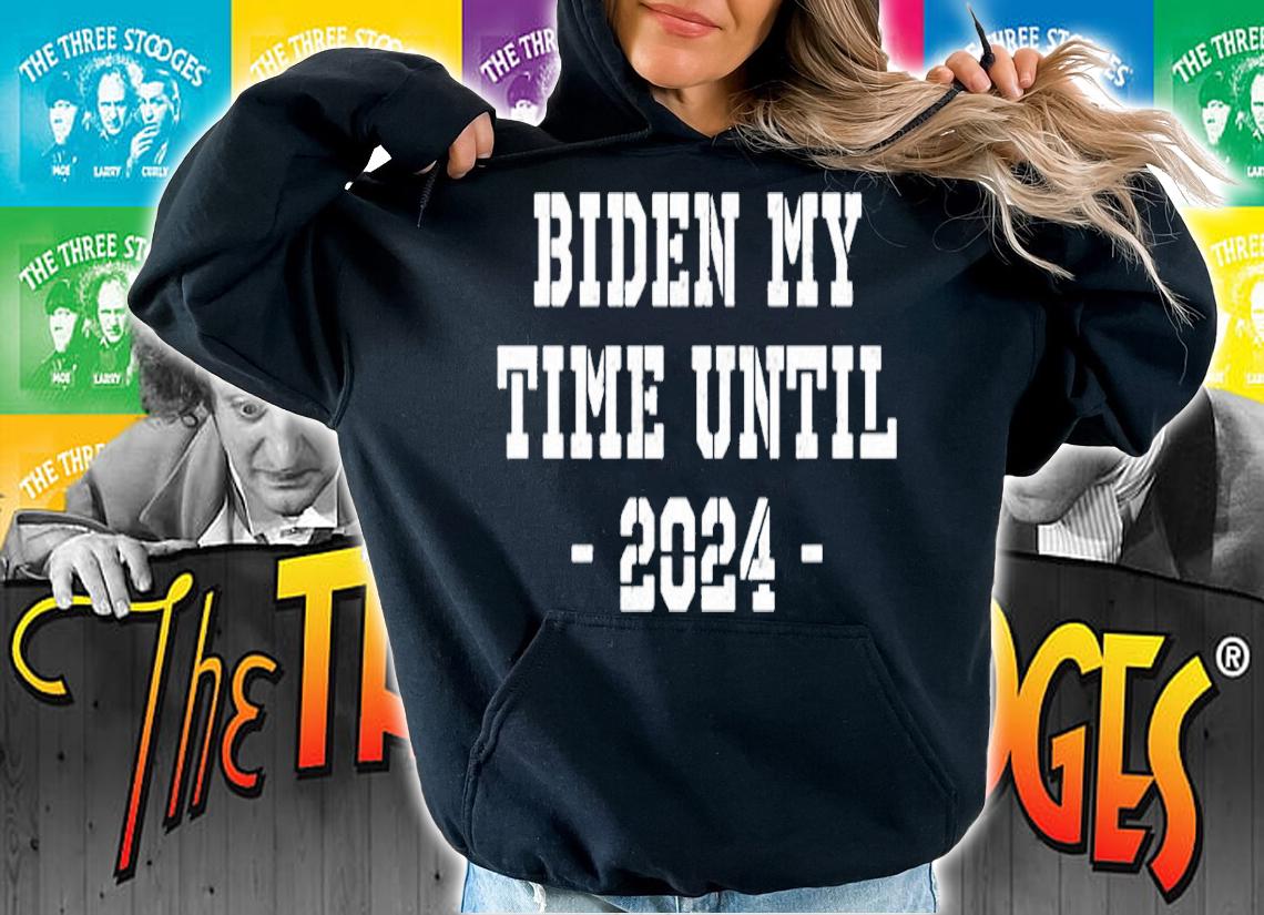 Biden My Time Until 2024 shirt t-shirt hoodie