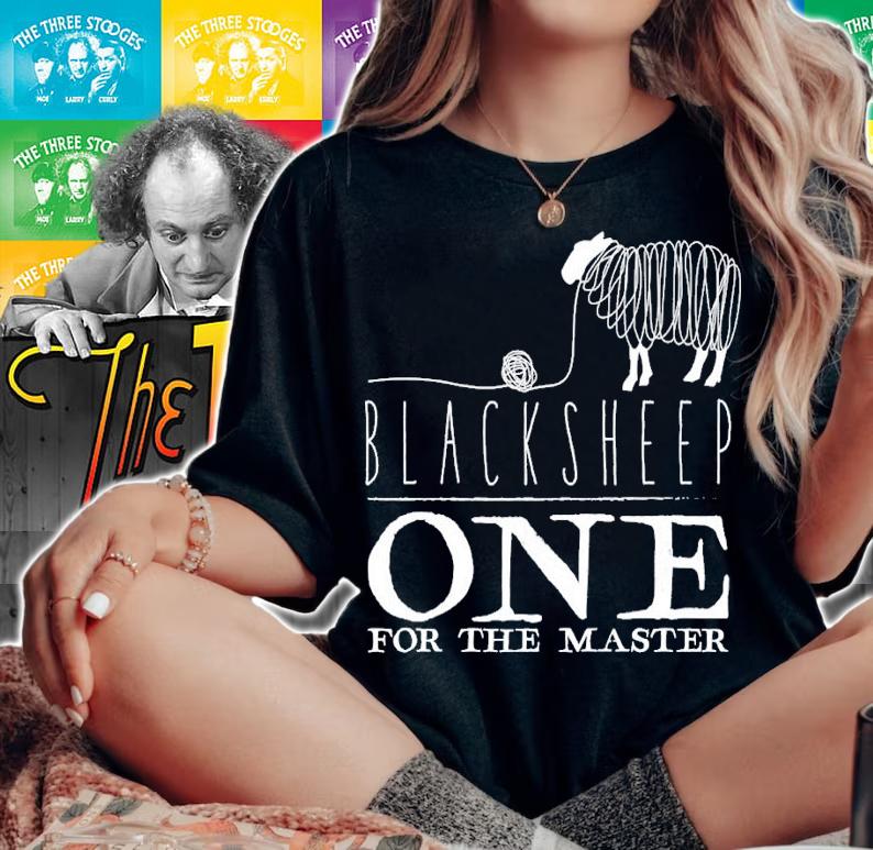 Blacksheep one for the master shirt t-shirt woman shirt