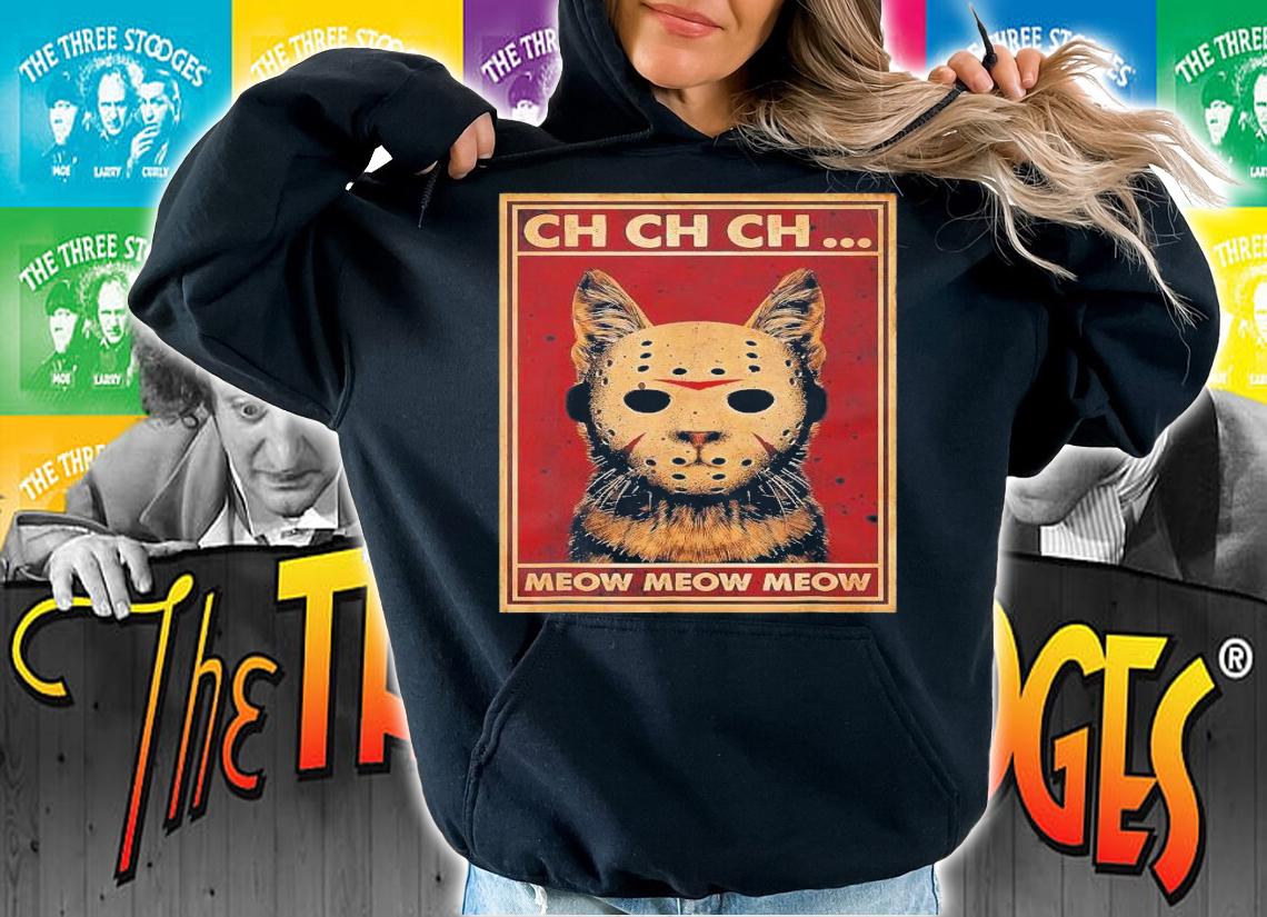 Ch Ch Ch Meow Meow Scary Halloween Cat Horror Slasher Movie T-Shirt t-shirt