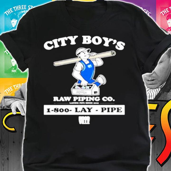 City Boys Raw Piping Co Lay Pipe shirt t-shirt