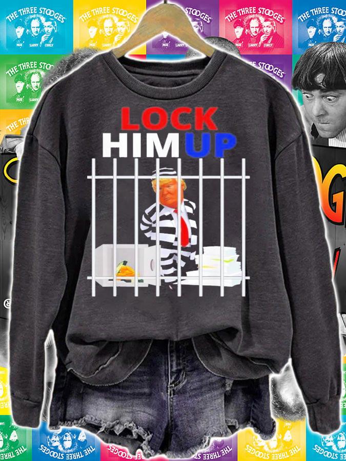 Lock Him Up Trump Anti Trump Political Trump For Prison T-Shirt t-shirt sweatshirt