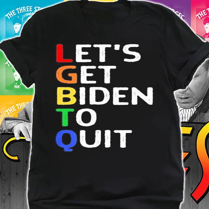 Anti Biden LGBTQ Let's Get Biden To Quit T-Shirt t-shirt