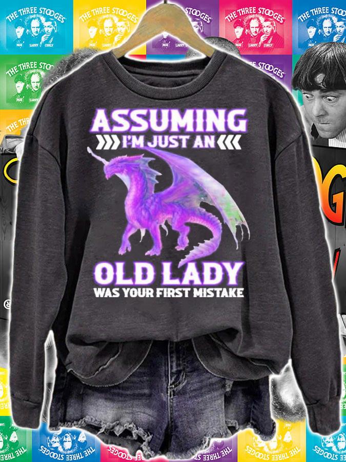 Assuming I'm Just An Old Lady Was Your First Mistake t-shirt