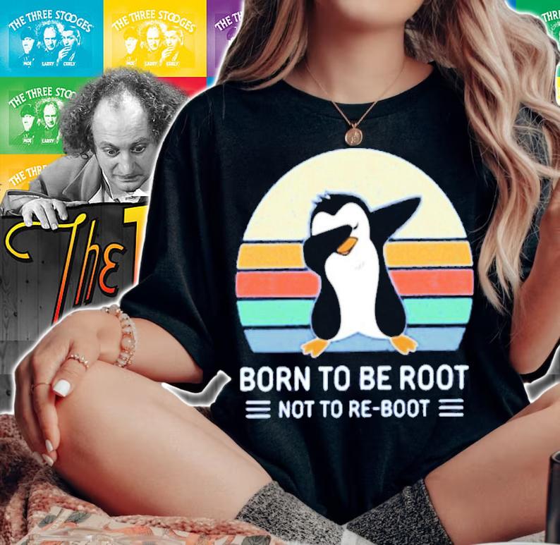 Born To Be Root Not To Re Boot Ellopunk Shirt t-shirt