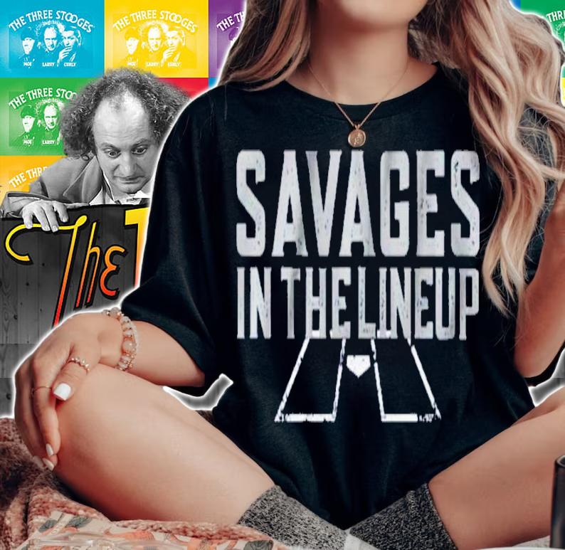 Savages In The Lineup shirt t-shirt