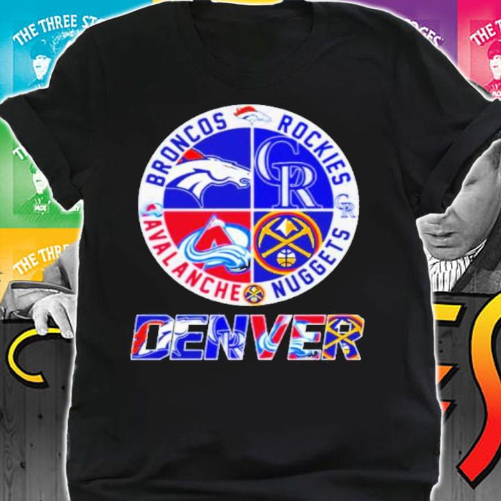 Denver Broncos Rockies Avalanche Nuggets Shirt t-shirt