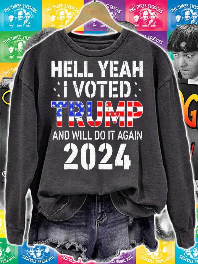 Hell Yeah I Voted For Trump US Flag Will Do It Again 2024 T-Shirt t-shirt sweatshirt
