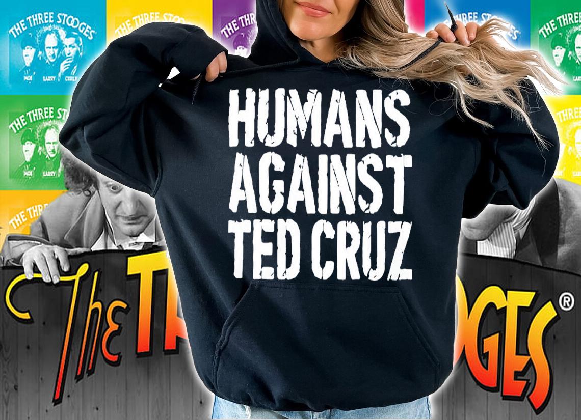Humans Against Ted Cruz Shirt t-shirt