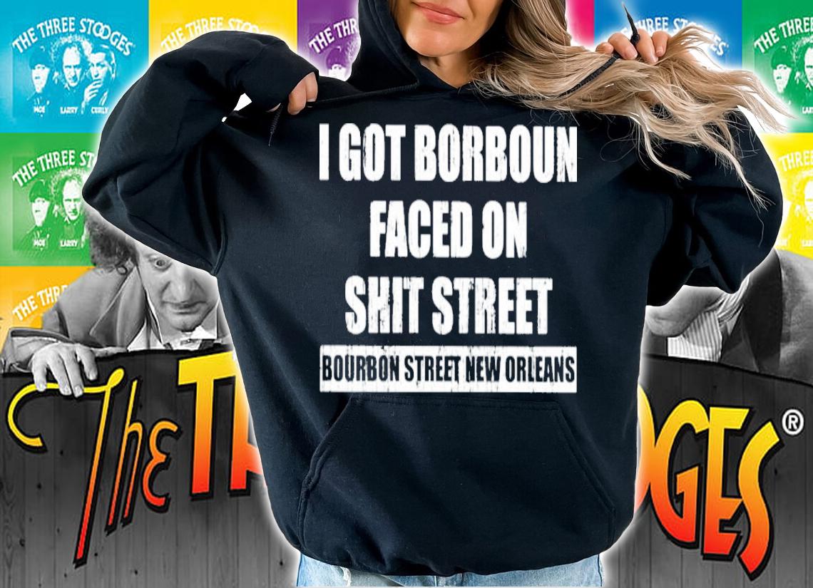 I Got Bourbon Faced On Shit Street Bourbon Street New Orleans Shirt t-shirt