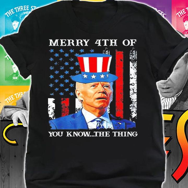 Joe Biden Confused Merry Happy 4th Of You Know The Thing T-Shirt t-shirt shirt
