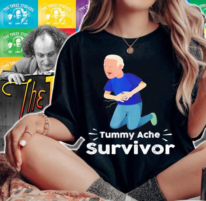 Joe Biden Tummy Ache Survivor Tummy Ache T-Shirt t-shirt woman shirt