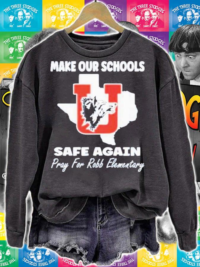 Make Our Schools Safe Again Pray For Robb Elementary Uvalde Texas Shirt t-shirt sweatshirt