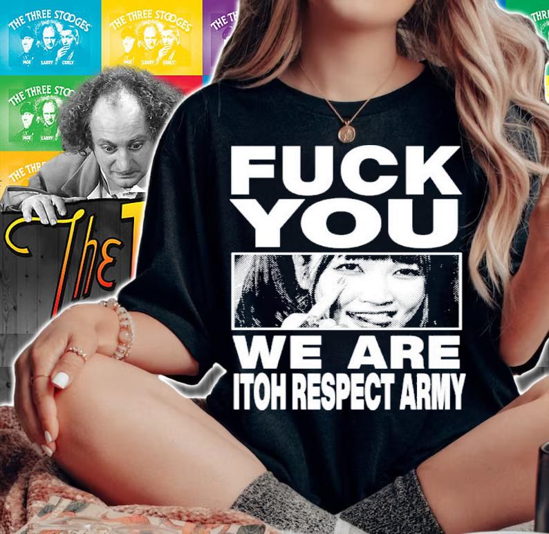 Maki Itoh Fuck You We Are Itoh Respect Army Shirt t-shirt woman shirt