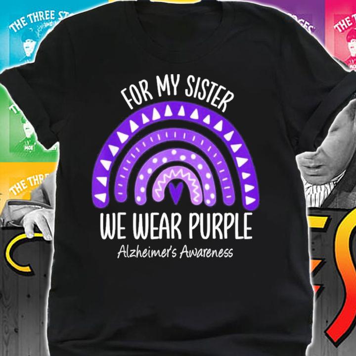 Rainbow I Wear Purple For My Sister Alzheimers Awareness Shirt t-shirt
