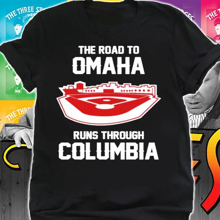 The Road To Omaha Runs Through Columbia Shirt t-shirt shirt