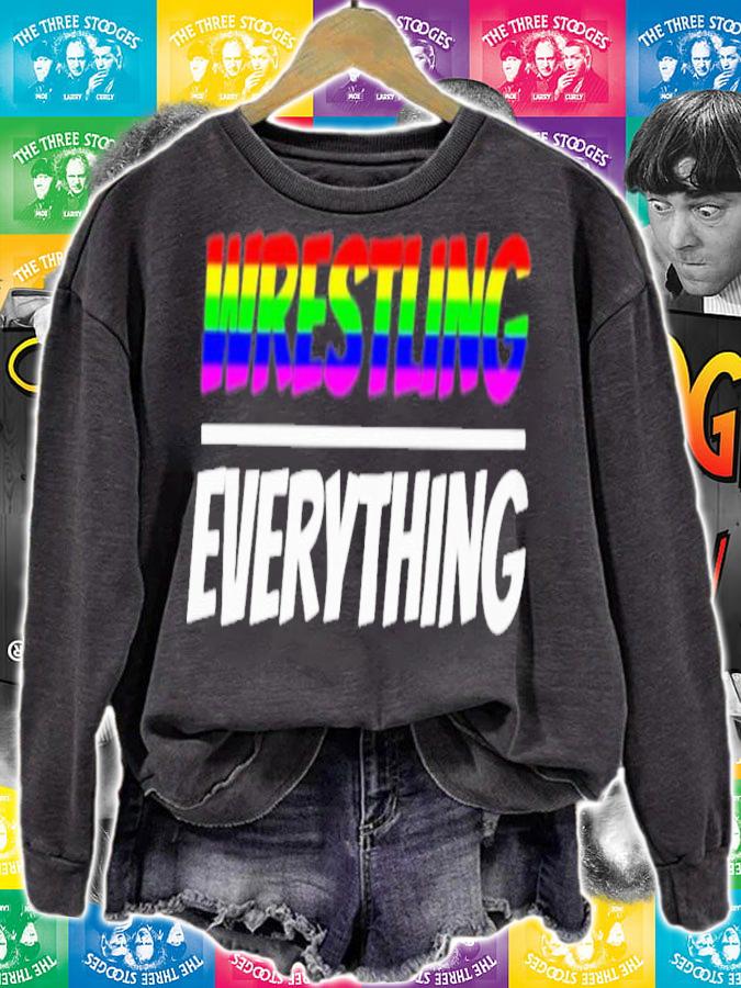 Wrestling Everything T-Shirt t-shirt