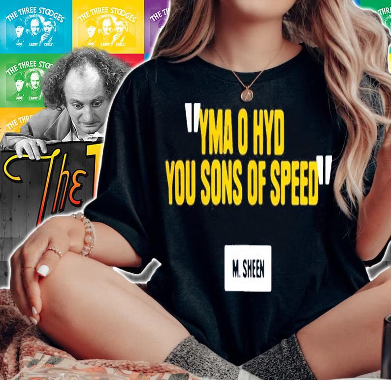 Yma O Hyd You Sons Of Speed M Sheen T-Shirt t-shirt