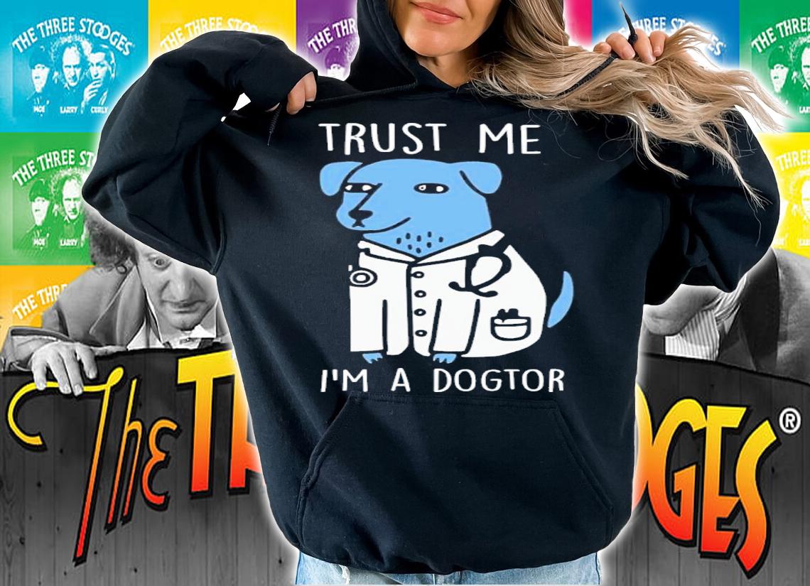 Trust Me I'm A Dogtor Shirt t-shirt