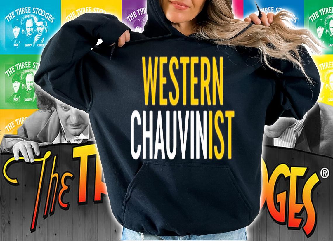 Western Chauvinist Tim Wise T-Shirt t-shirt hoodie