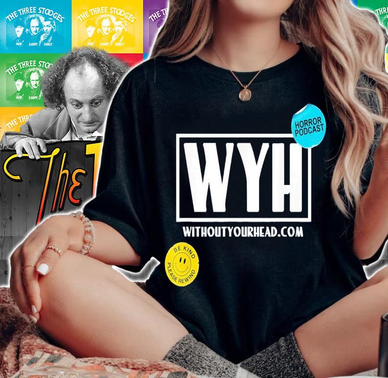 Without Your Head Horror Podcast VHS T-Shirt t-shirt woman shirt
