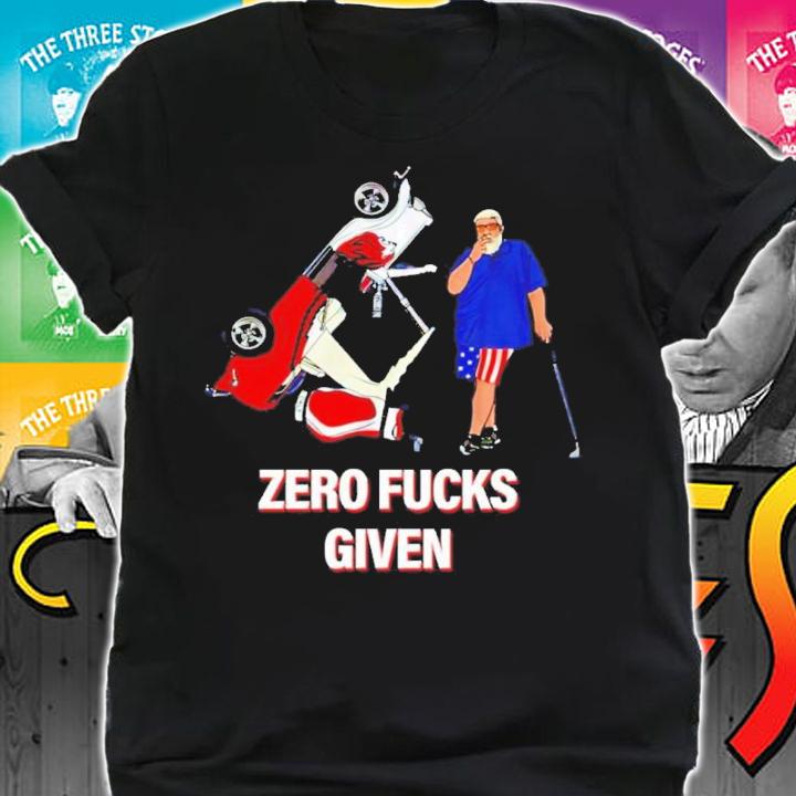 Zero Fucks Given John Daly shirt t-shirt shirt
