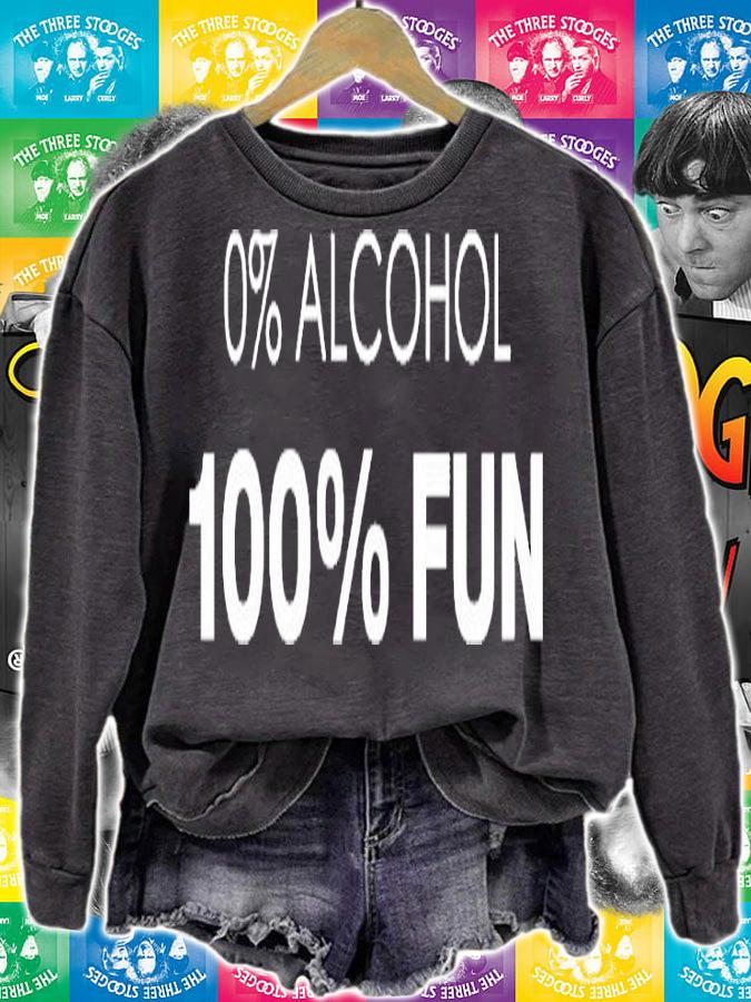 0% Alcohol 100% Fun T-Shirt t-shirt sweatshirt