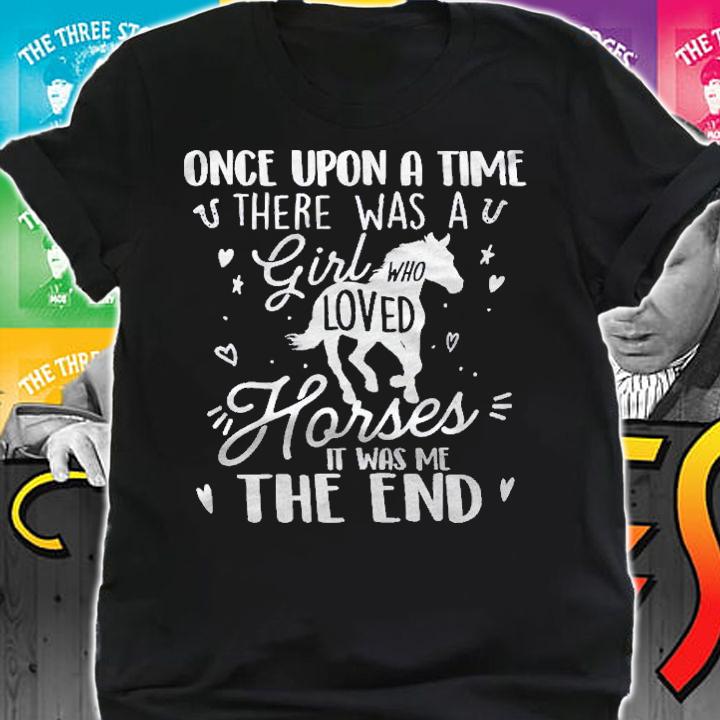 A Girl Who Loved Horses  Horse Lover Equestrian Horse Rider shirt t-shirt shirt