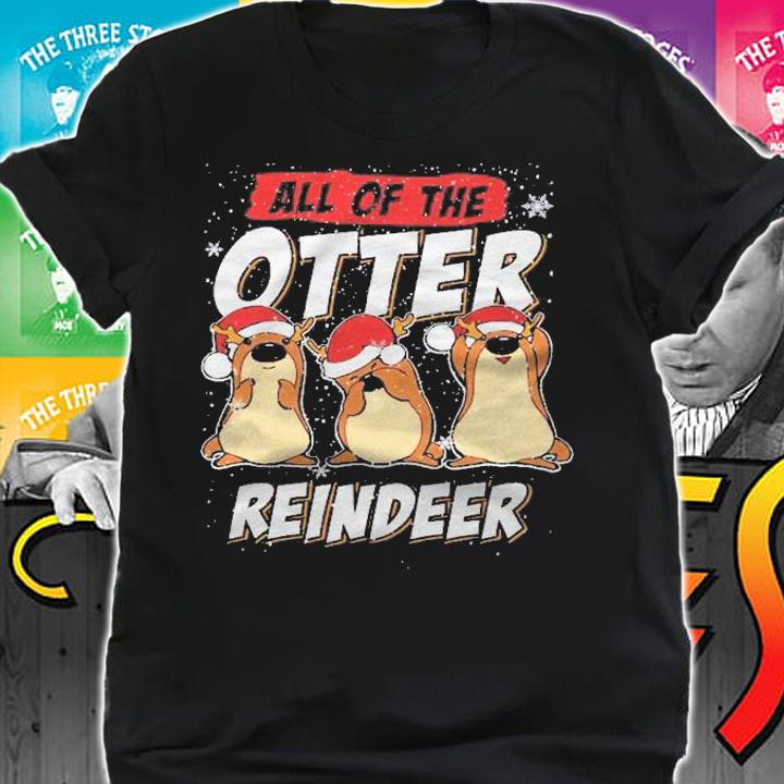 All Of The Otter Reindeer Funny Sea Otters Christmas X-Mas Shirt t-shirt