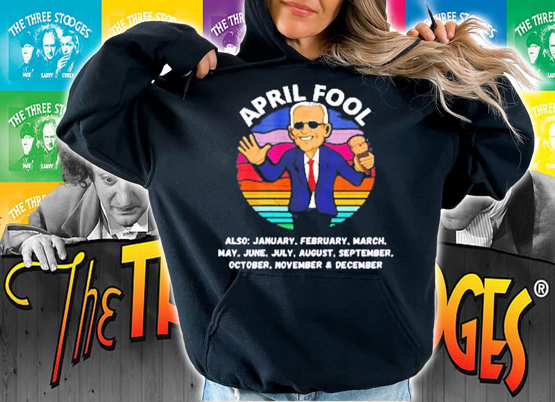 Anti Biden April Fool And A Fool Every Month Political Funny Biden T-Shirt t-shirt